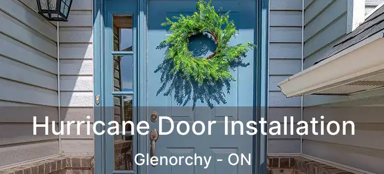  Hurricane Door Installation Glenorchy - ON