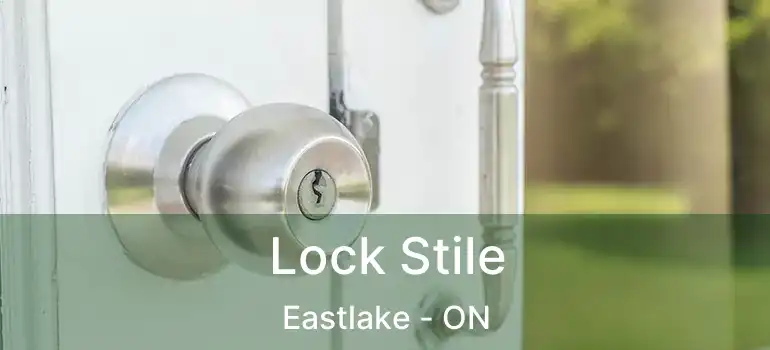  Lock Stile Eastlake - ON