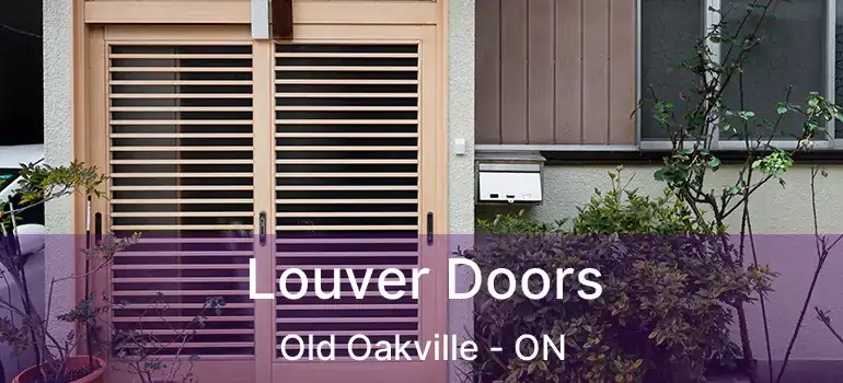  Louver Doors Old Oakville - ON