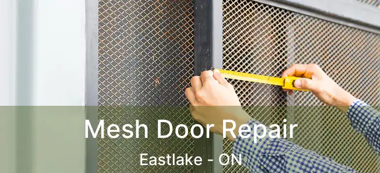  Mesh Door Repair Eastlake - ON