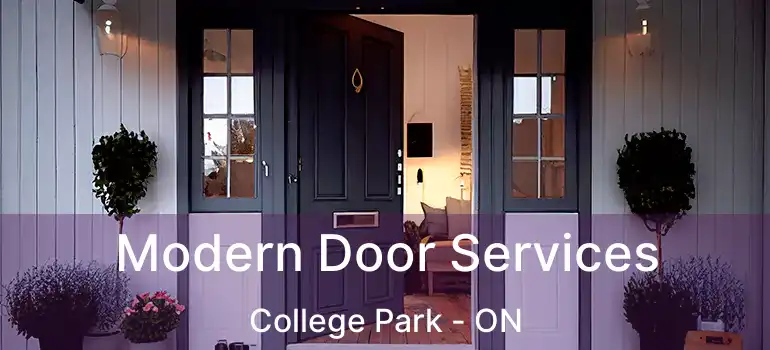  Modern Door Services College Park - ON