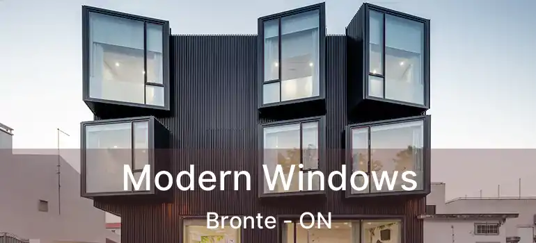  Modern Windows Bronte - ON