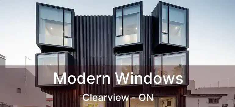  Modern Windows Clearview - ON