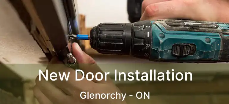  New Door Installation Glenorchy - ON