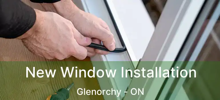  New Window Installation Glenorchy - ON