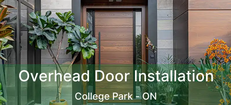 Overhead Door Installation College Park - ON