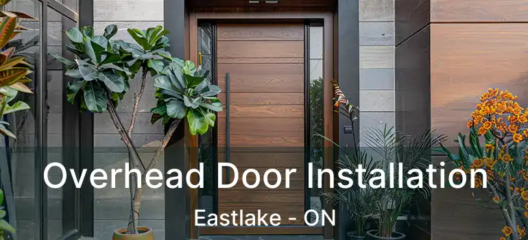  Overhead Door Installation Eastlake - ON