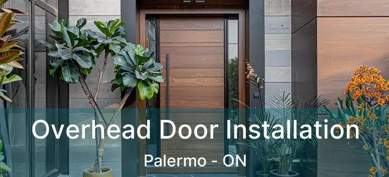  Overhead Door Installation Palermo - ON
