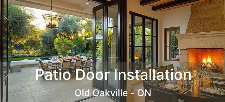  Patio Door Installation Old Oakville - ON