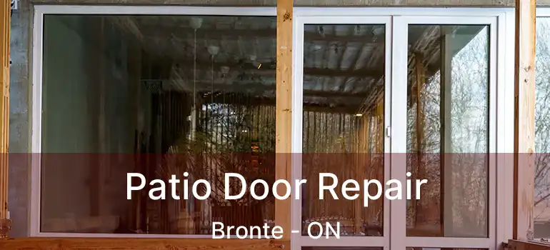  Patio Door Repair Bronte - ON