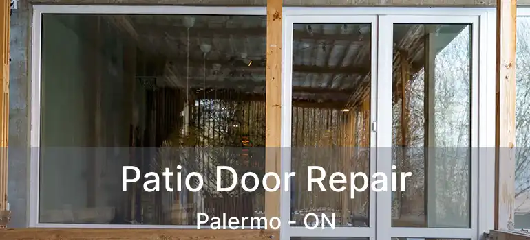  Patio Door Repair Palermo - ON