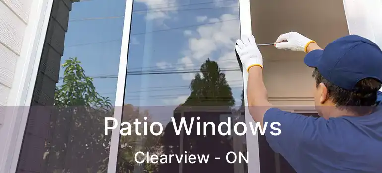  Patio Windows Clearview - ON