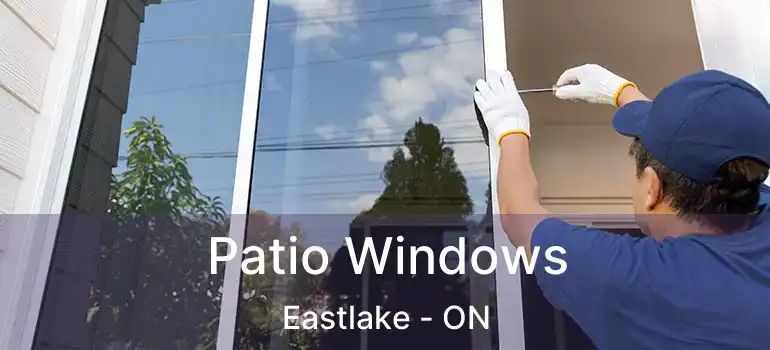  Patio Windows Eastlake - ON