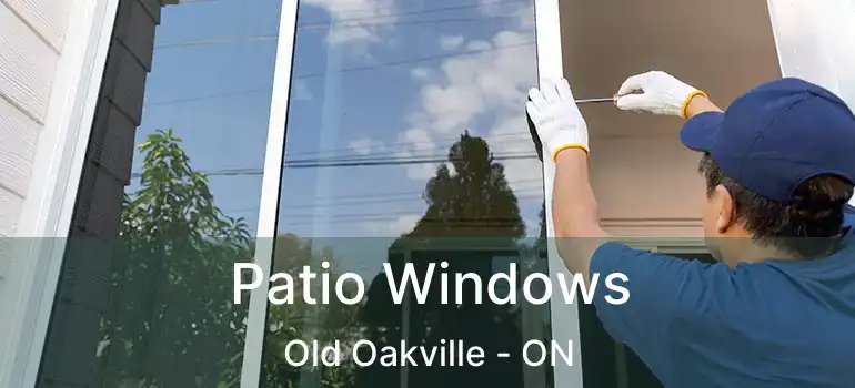  Patio Windows Old Oakville - ON