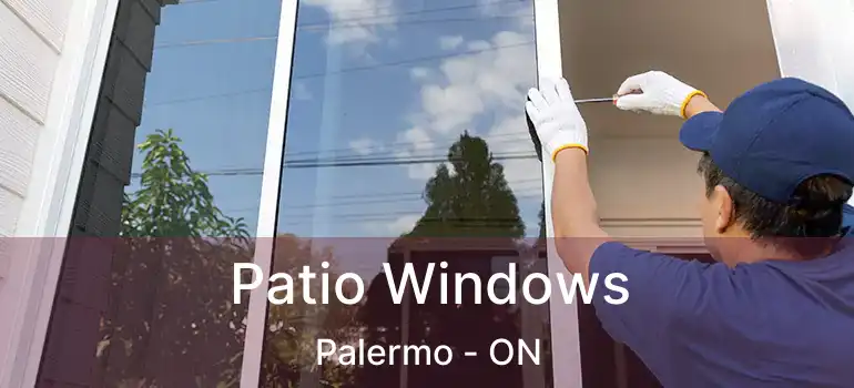  Patio Windows Palermo - ON