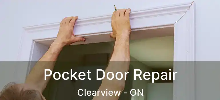  Pocket Door Repair Clearview - ON
