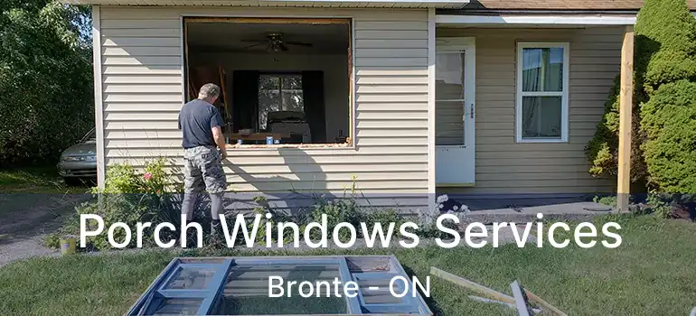  Porch Windows Services Bronte - ON