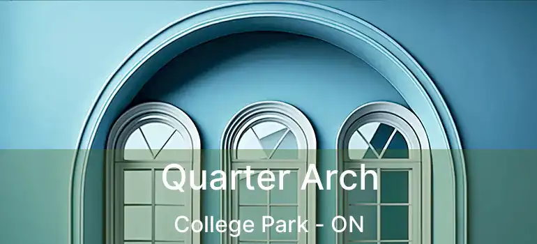  Quarter Arch College Park - ON