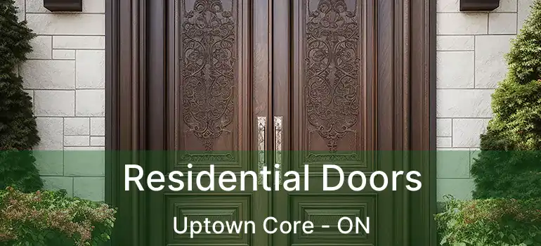  Residential Doors Uptown Core - ON