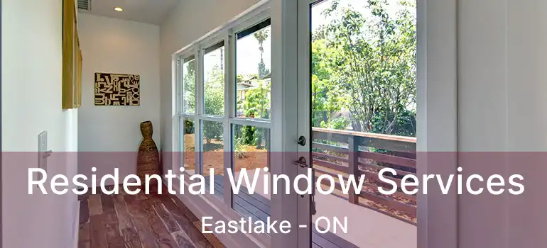  Residential Window Services Eastlake - ON