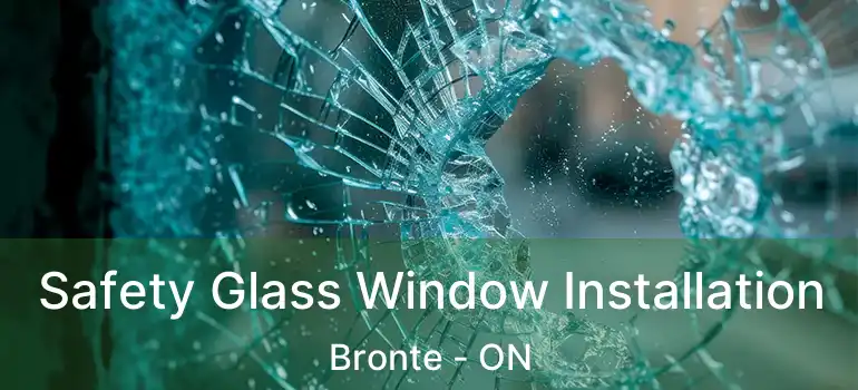  Safety Glass Window Installation Bronte - ON