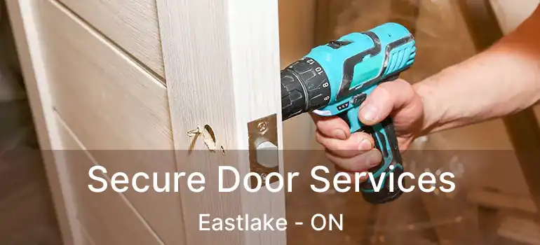  Secure Door Services Eastlake - ON