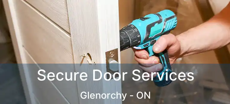  Secure Door Services Glenorchy - ON