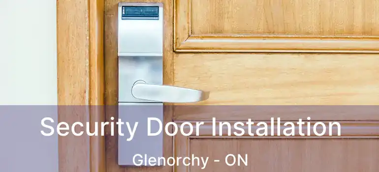 Security Door Installation Glenorchy - ON