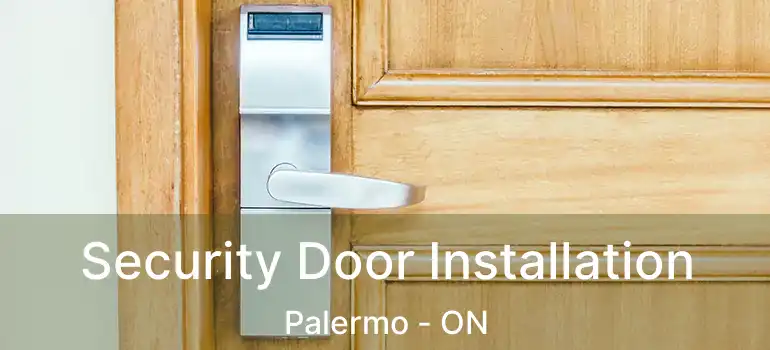  Security Door Installation Palermo - ON