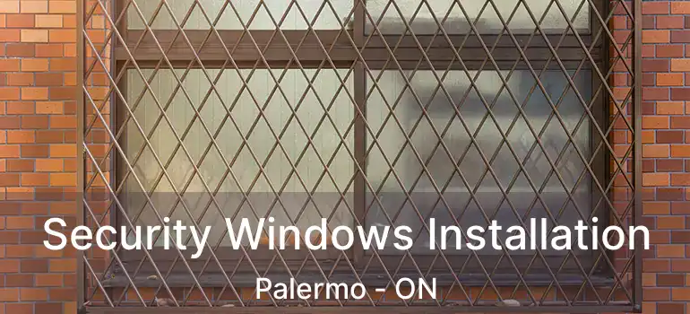  Security Windows Installation Palermo - ON