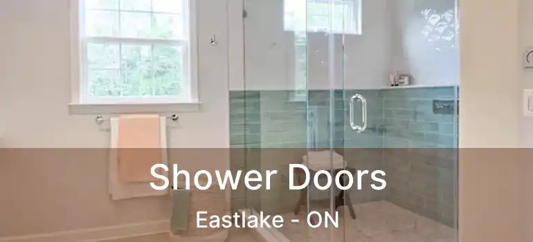  Shower Doors Eastlake - ON