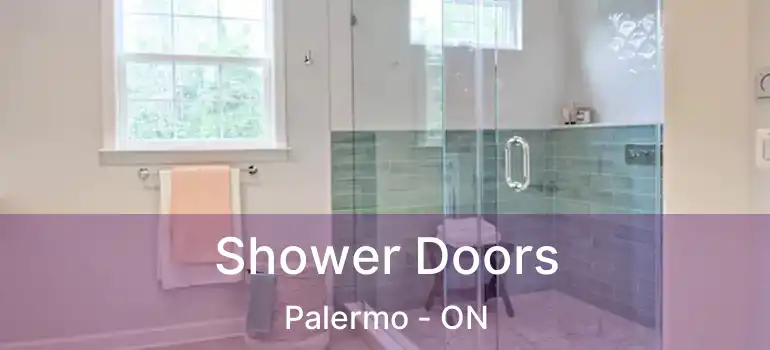  Shower Doors Palermo - ON