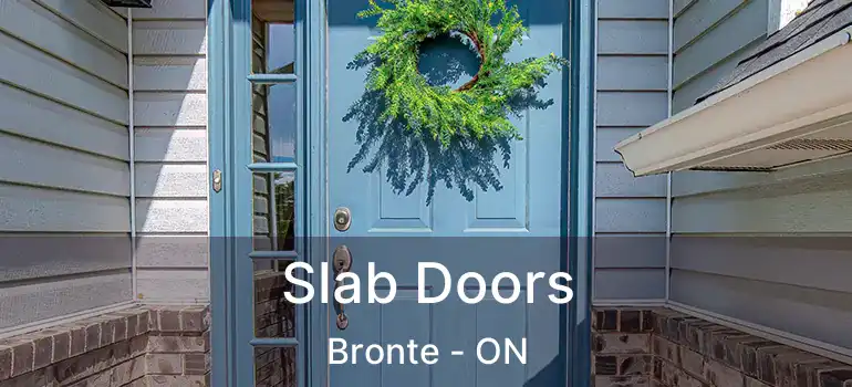  Slab Doors Bronte - ON