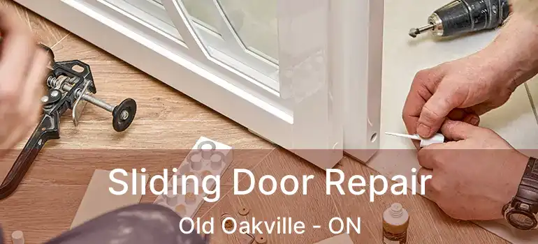  Sliding Door Repair Old Oakville - ON