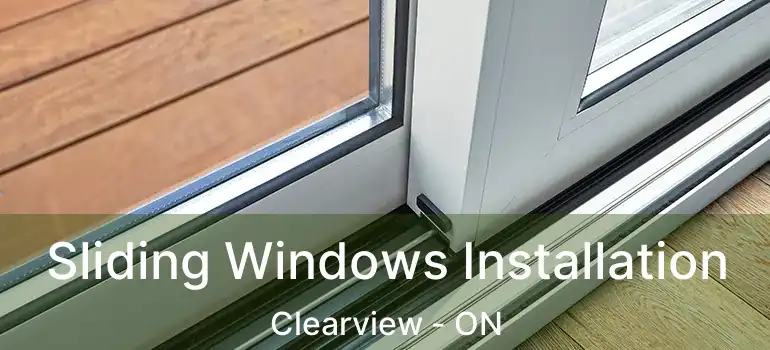  Sliding Windows Installation Clearview - ON