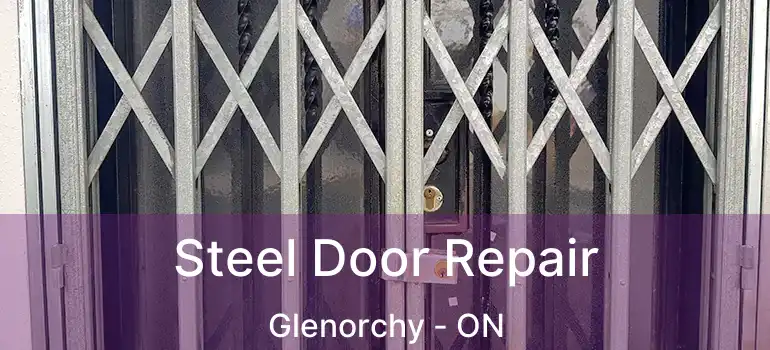  Steel Door Repair Glenorchy - ON