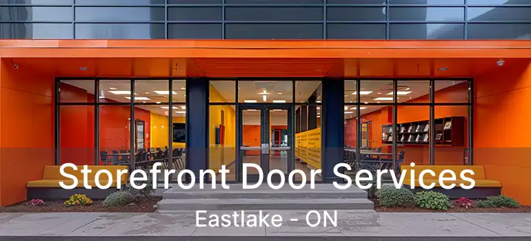  Storefront Door Services Eastlake - ON