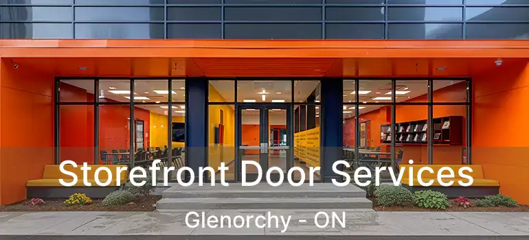 Storefront Door Services Glenorchy - ON