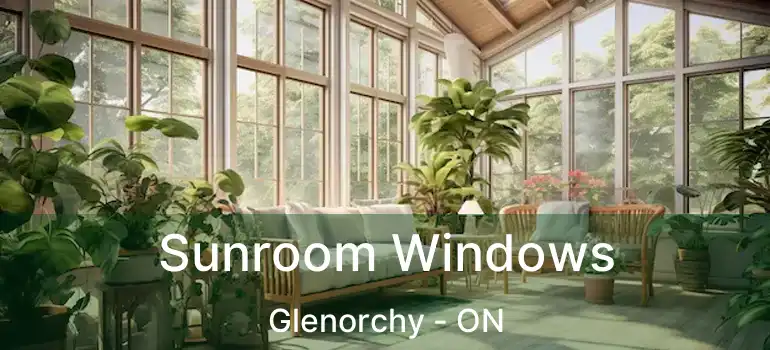 Sunroom Windows Glenorchy - ON