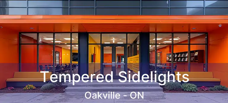 Tempered Sidelights Oakville - ON