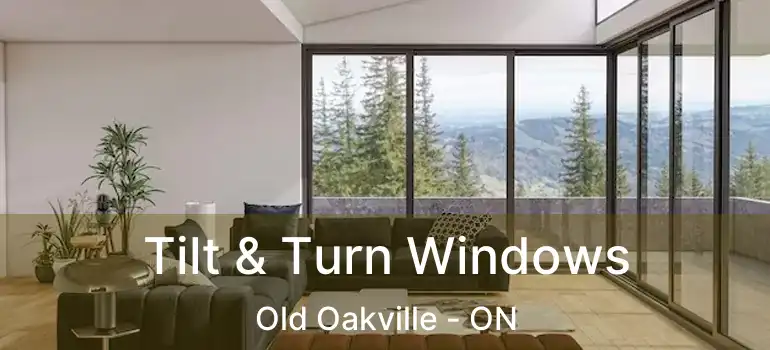  Tilt & Turn Windows Old Oakville - ON