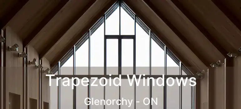  Trapezoid Windows Glenorchy - ON
