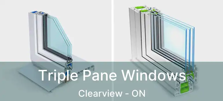  Triple Pane Windows Clearview - ON