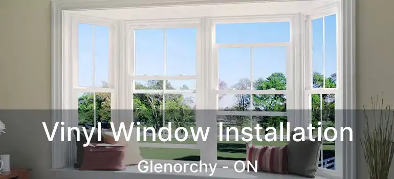 Vinyl Window Installation Glenorchy - ON