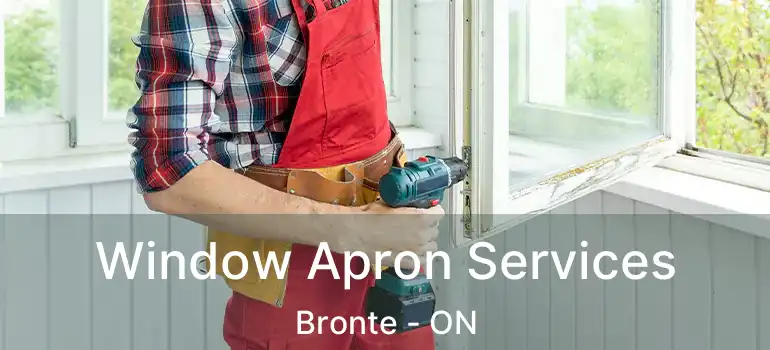  Window Apron Services Bronte - ON