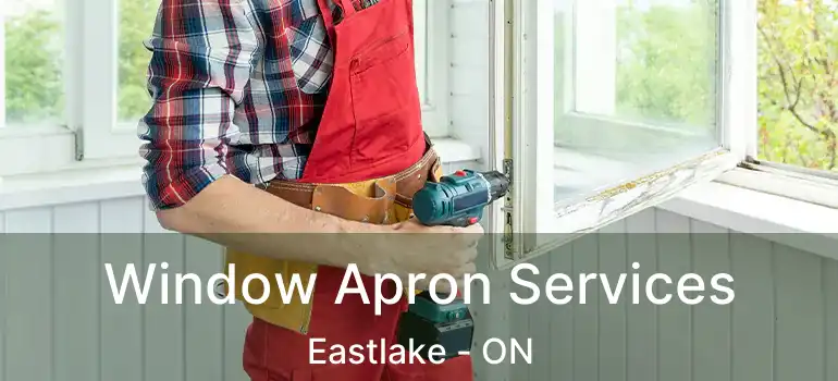  Window Apron Services Eastlake - ON