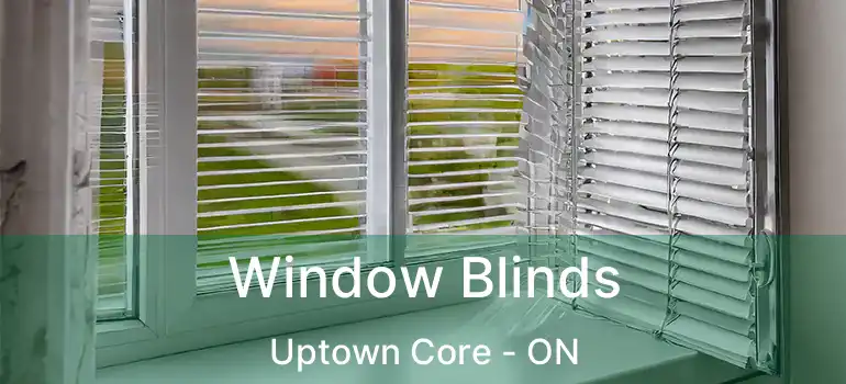  Window Blinds Uptown Core - ON