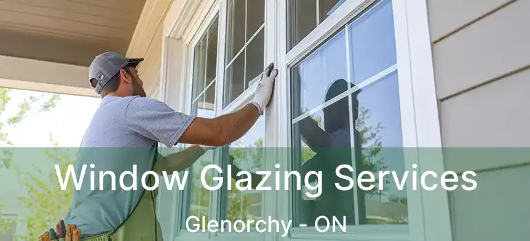  Window Glazing Services Glenorchy - ON