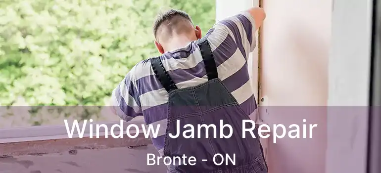  Window Jamb Repair Bronte - ON