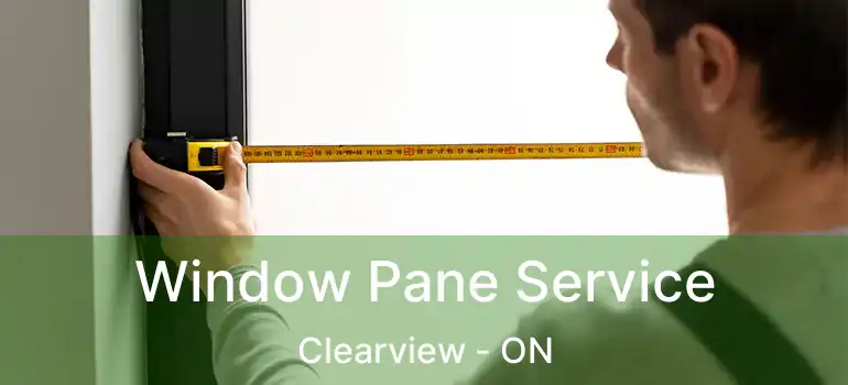  Window Pane Service Clearview - ON